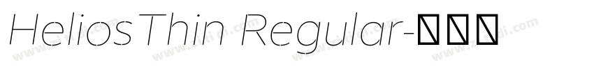HeliosThin Regular字体转换 HeliosThin Regular字体转换